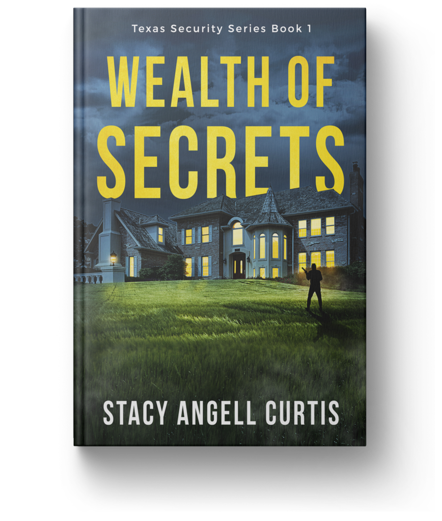 WeaLth of Secrets by Stacy Angell Curtis - Texas Security Book 1