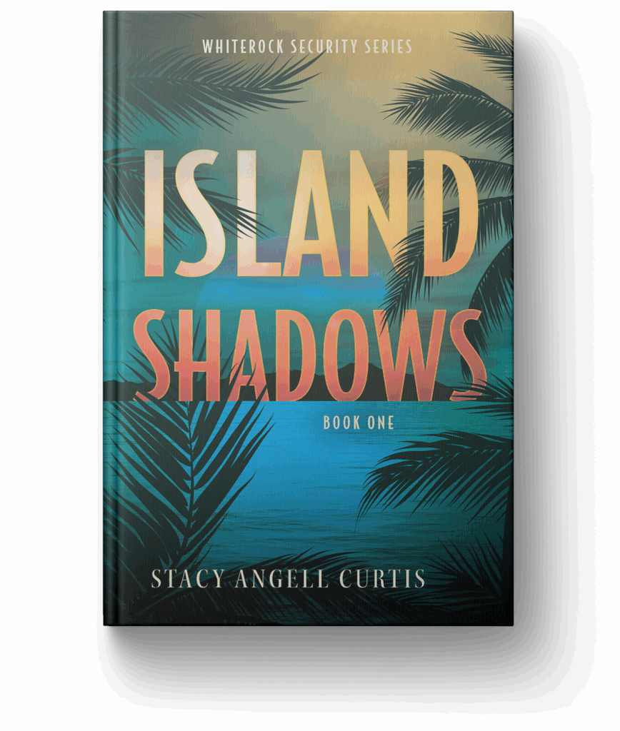 Island Shadows by Stacy Angell Curtis - WhiteRock Security Series Book 1